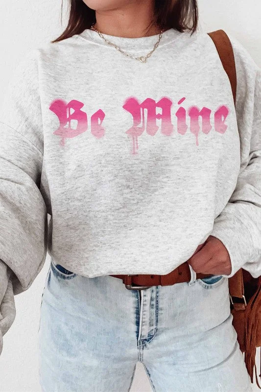 BE MINE GRAPHIC SWEATSHIRT